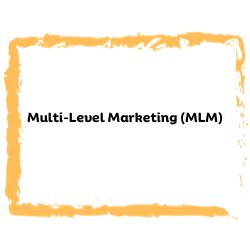 Multi-Level Marketing (MLM)

Brush stokes in a square.

Gold

Multi-Level Marketing (MLM) n bold black letters in the center. 

