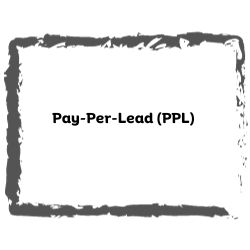 Pay Per Lead PPL.

Brush stokes in a square.

Dark Gray. 

Pay-Per Lead (PPL)  in bold black letters in the center.

