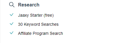 Free Starter Account

Black magnify glass, List: Blue check mark Jaaxy Starter (free), blue check mark 30 Keyword Searches, blue check mark Affiliate Program Search. 