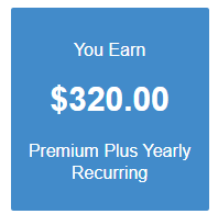 Blue background, white letters.
You Earn 
$320.00
Premium Plus Yearly
Recurring
